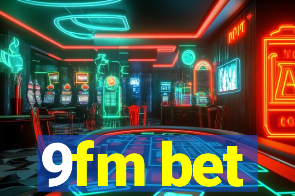 9fm bet